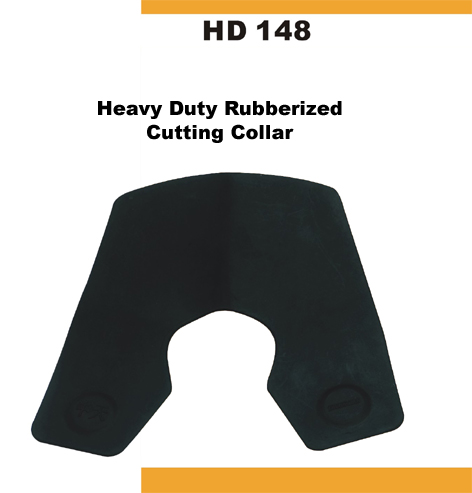 HD148-Heavy Duty Rubberized Cutting Collar